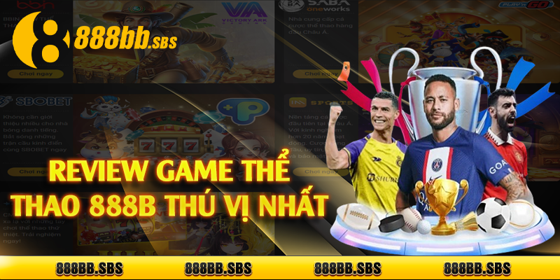 Review game thể thao 888B thú vị nhất 