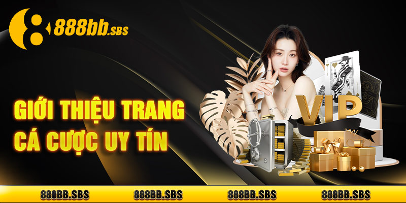 Giới Thiệu Trang Cá Cược Uy Tín