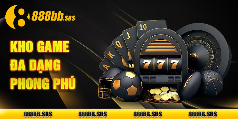 Kho Game Đa Dạng Phong Phú