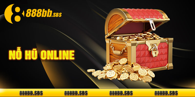Nỗ Hũ Online